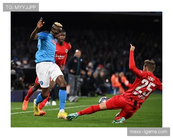 奥斯梅恩防守对抗日趋成熟，成那不勒斯争冠关键力量